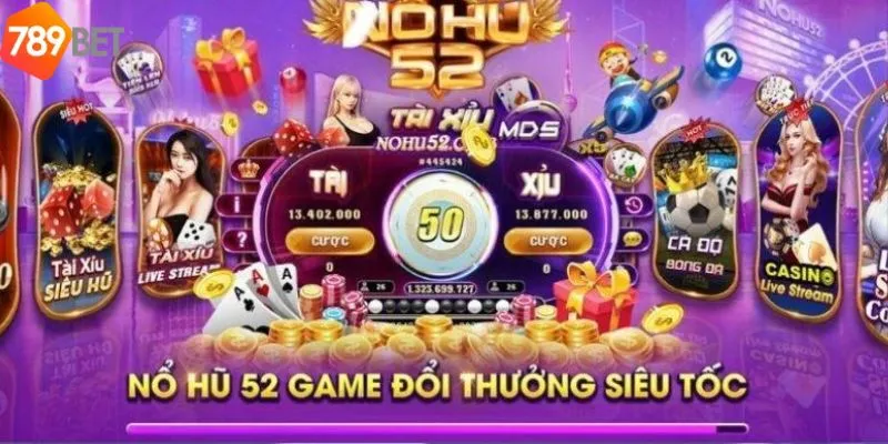 Chiến thuật và kỹ năng chơi nổ hu 52
