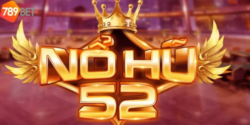 Nhận được nhiều spin miễn phí khi chơi nổ hu 52