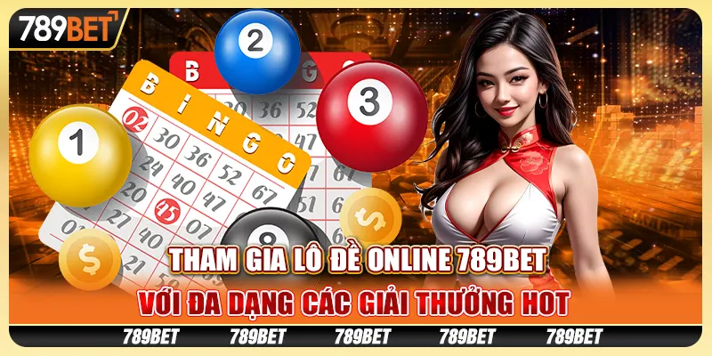 Tham Gia Lô Đề Online 789bet Với Đa Dạng Các Giải Thưởng Hot 4 Tham Gia Lô Đề Online 789bet Với Đa Dạng Các Giải Thưởng Hot