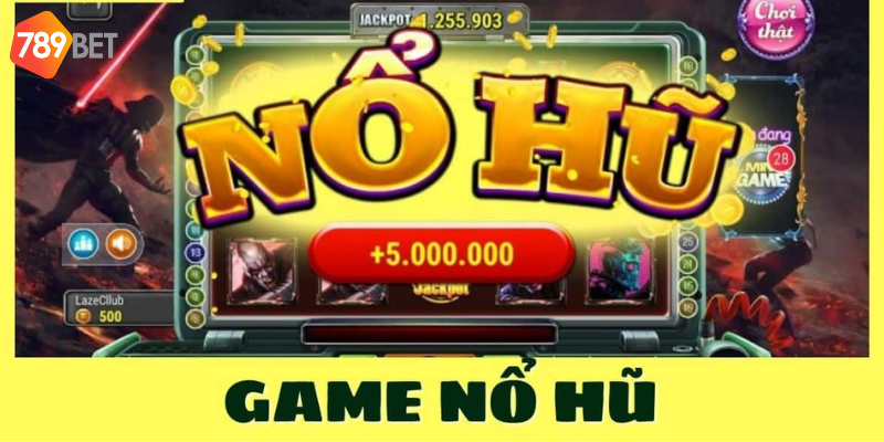Mẹo chơi nổ hũ tại 789bet và những điều cần nhớ