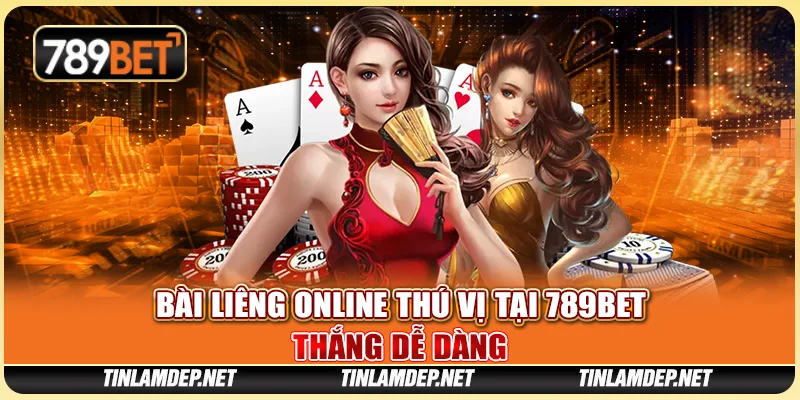 Bài Liêng Online Thú Vị Tại 789bet Thắng Lớn Dễ Dàng