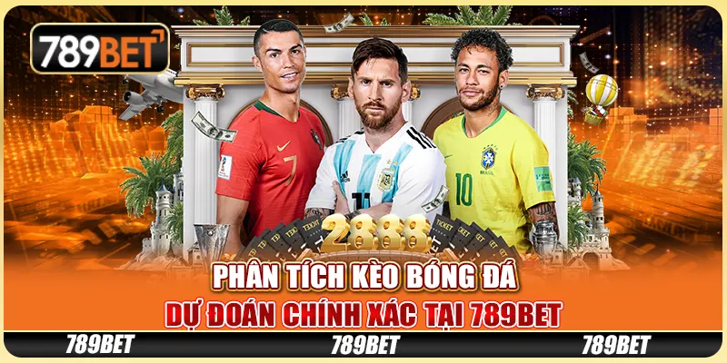 Phân Tích Kèo Bóng Đá - Dự Đoán Chính Xác Tại 789bet