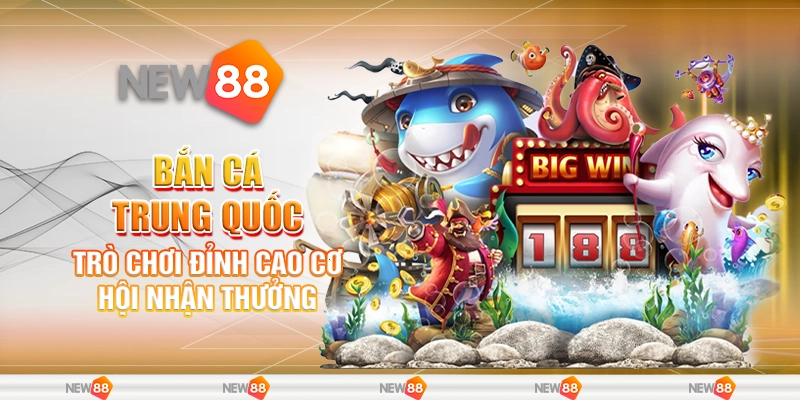 Bắn cá Trung Quốc