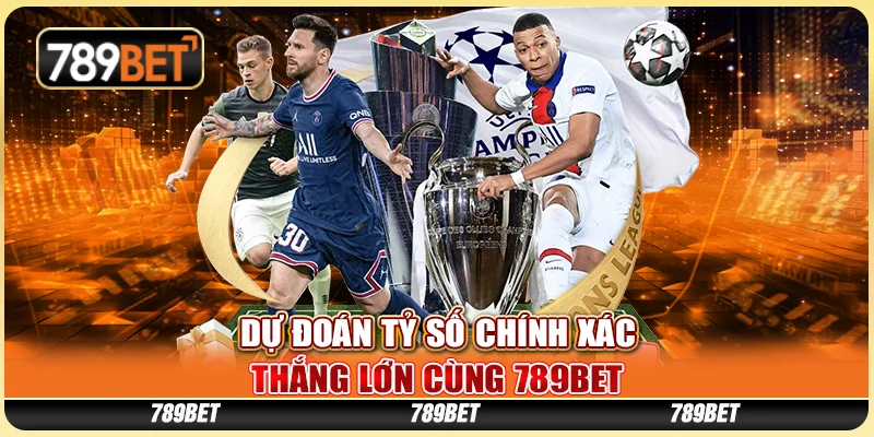 Dự đoán tỷ số chính xác