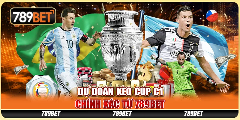 Dự Đoán Kèo Cúp C1 Chính Xác Từ Nhà Cái Trực Tuyến 789bet