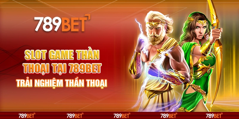 Slot Game Thần Thoại Online Tại 789bet Trải Nghiệm Thần Thoại