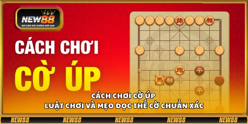 Cách chơi cờ úp – Những chiến thuật giúp bạn chiếm ưu thế