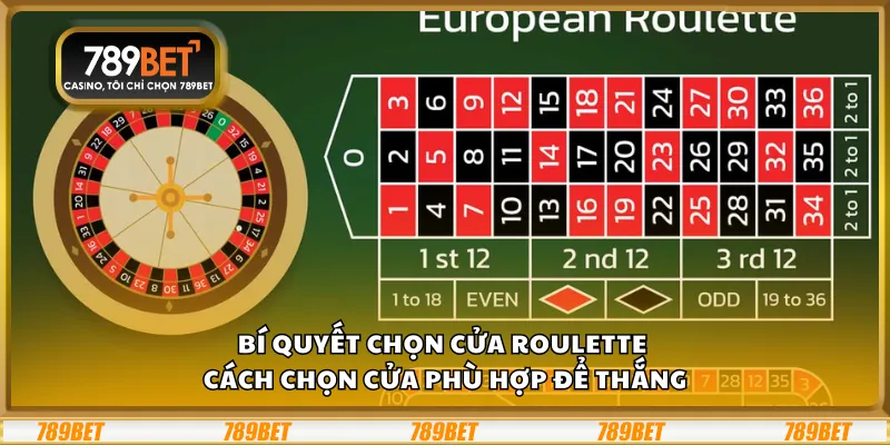 Bí quyết chọn cửa Roulette - Cách chọn cửa phù hợp để thắng